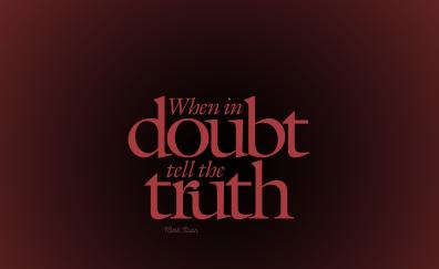 Quote, doubt, truth, typography