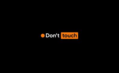 Don't touch, typography, minimal